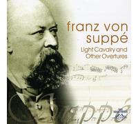 Suppe, F.Von - Ligth Calvary & Other Ovs