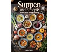 Suppen und Eintöpfe mit dem Ninja Foodi Multikocher: Einfache Zubereitung dank der Schnellkochtopffunktion