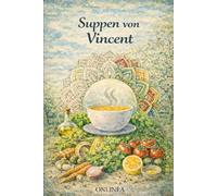 Suppen von Vincent