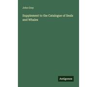 Supplement to the Catalogue of Seals and Whales