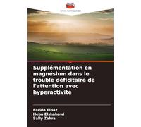 Supplémentation en magnésium dans le trouble déficitaire de l'attention avec hyperactivité
