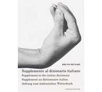 Supplemento al dizionario italiano-Supplement to the italian dictionary-Supplement au dictionnaire italien-Anhang zum italienischen Wörterbuch. Ediz. multilingue