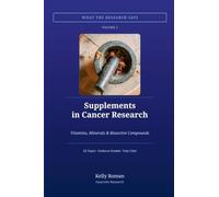 Supplements in Cancer Research: Vitamins, Minerals & Bioactive Compounds: 2