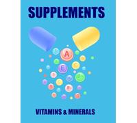 Supplements: Vitamins and Minerals