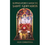 Supplicatory Canon to Saint Gervasios
