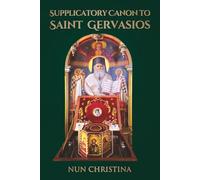 Supplicatory Canon to Saint Gervasios