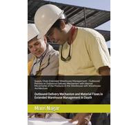 Supply Chain Extended Warehouse Management - Outbound Process or Outbound Delivery Mechanism with Internal Movements of the Products in the Warehouse: ... Flows in Extended Warehouse Management