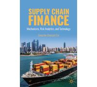 Supply Chain Finance: Mechanisms, Risk Analytics, and Technology