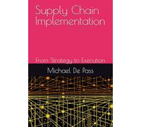 Supply Chain Implementation: From Strategy to Execution