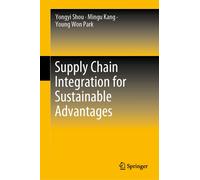 Supply Chain Integration for Sustainable Advantages-Park, Young Won-Copertina ri