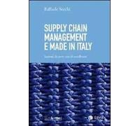 Supply chain management e made in Italy. Lezioni da nove casi di eccellenza