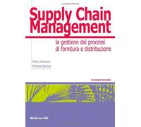 Supply chain management. La gestione di processi di fornitura e distribuzione
