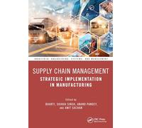Supply Chain Management: Strategic Implementation in Manufacturing