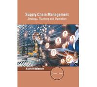 Supply Chain Management: Strategy, Planning and Operation