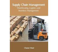 Supply Chain Management: Warehousing, Logistics and Inventory (Copertina rigida)