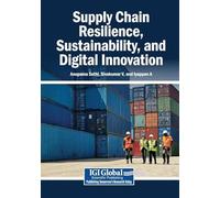 Supply Chain Resilience, Sustainability, and Digital Innovation