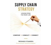 Supply Chain Strategy: Lessons From the Front Line