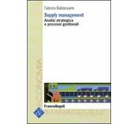 Supply management. Analisi strategica e processi gestionali