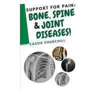 SUPPORT FOR PAIN: BONE, SPINE AND JOINT DISEASES