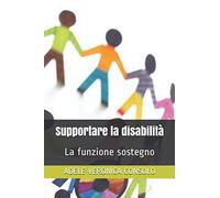 Supportare la disabilità: La funzione sostegno