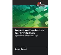 Supportare l'evoluzione dell'architettura: Negli ecosistemi industriali cloud-edge