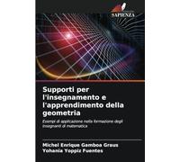 Supporti per l'insegnamento e l'apprendimento della geometria: Esempi di applicazione nella formazione degli insegnanti di matematica