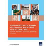 Supporting Capital Market Development and Reform in Developing Asia (Tascabile)