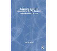 Supporting Classroom Management for Art Teachers: Effective Strategies for K-12