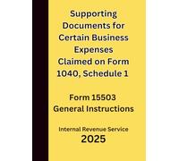 Supporting Documents for Certain Business Expenses Claimed on Form 1040, Schedule 1: Form 15503 General Instructions 2025