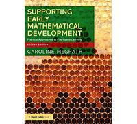 Supporting Early Mathematical Development: Practical Approaches to Play-Based Learning