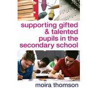 Supporting Gifted and Talented Pupils in the Secondary School
