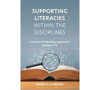 Supporting Literacies Within the Disciplines: A Science of Reading Approach, Grades 4-12