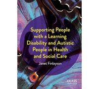Supporting People with a Learning Disability and Autistic People in Health and Social Care