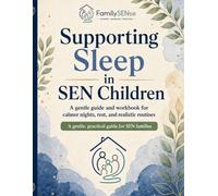 Supporting Sleep in SEN Children: A calm, low-demand guide to bedtime, night waking, and rest