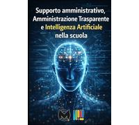 Supporto amministrativo, Amministrazione Trasparente e Intelligenza Artificiale nella scuola