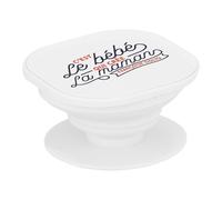 Supporto per telefono estensibile - C'est Le Bébé che Crea la Maman Citation - Impugnatura Grip di supporto e supporto video per smartphone, compatibile con tutti i modelli stampati in Francia