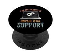 Supporto tecnico divertente I'm My Family's Unpaid Tech Support PopSockets PopGrip Adesivo