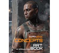 Supramonk - Space Construction Industries - Concepts ArtBook: A Cinematic Artbook of Futuristic Engineering, Machines, and Off-World Worlds