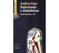 Supremazia e maledizione. Diario filosofico 1973