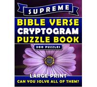 Supreme Bible Verse Cryptogram Puzzle Book - Large Print: 300 Cryptogram Puzzles for Adults from the King James Version (KJV)