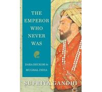 Supriya Gandhi The Emperor Who Never Was (Copertina rigida)
