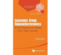 Supriyo Datta Lessons From Nanoelectronics: A New Perspective (Copertina rigida)