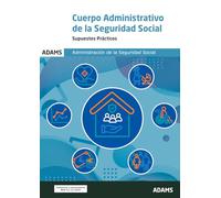 Supuestos prácticos Cuerpo Administrativo de la Administración de la Seguridad Social