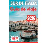 SUR DE ITALIA GUÍA DE VIAJE 2026