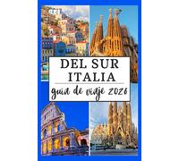 SUR DE ITALIA GUÍA DE VIAJE 2026