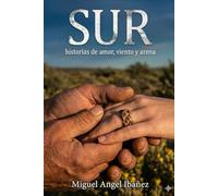 Sur, historias de amor, viento y arena