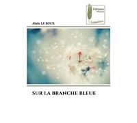 SUR LA BRANCHE BLEUE