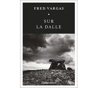 Vargas Fred – Sur la dalle: Thriller – Flammarion