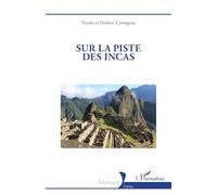 Sur la piste des Incas