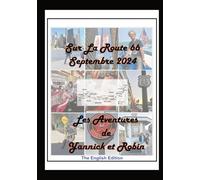 Sur La Route 66 Septembre 2024 - English Edition: Les Aventures de Yannick et Robin